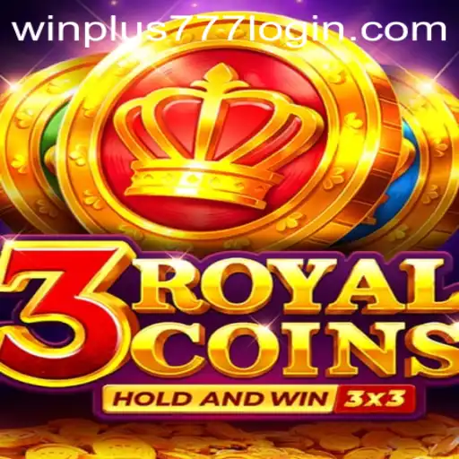 Exploring the Thrilling World of 3royalcoins and WinPlus 777 Login