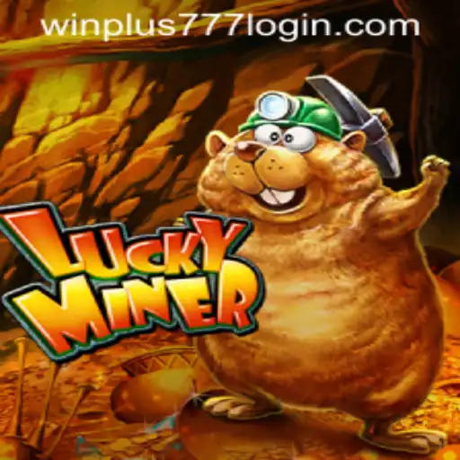 Unlock Excitement with LuckyMiner and Winplus 777 Login