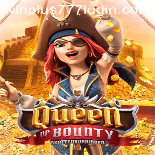 Discover the Thrilling World of QueenofBounty and Winplus 777 Login
