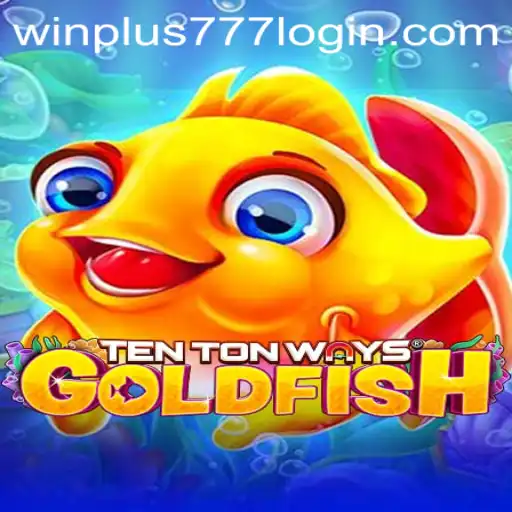 Exploring TenTonWaysGoldfish: A Gaming Adventure